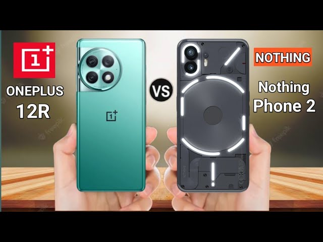 OnePlus 12R vs Nothing Phone 2 Choosing Your Next Smartphone 02